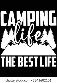 Camping life the best life vector art design, eps file. design file for t-shirt. SVG, EPS cuttable design file