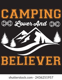 camping lover and believer t-shirt design. vector illustration