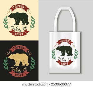 Camping makes me happy. Cuttable vector illustration. Camping concept with t-shirt mockup