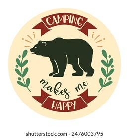 Camping makes me happy. T- Shirt Design, vector modern logos of camping theme, suitable for apparel, mug, t-shirt design and many others, vector illustration