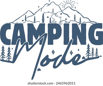 Camping Mode mit Hills Line Vektorgrafik Funny Outdoor T-Shirt Design