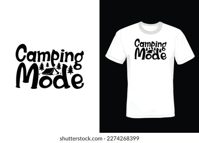 Camping Mode, Camping T shirt design, vintage, typography