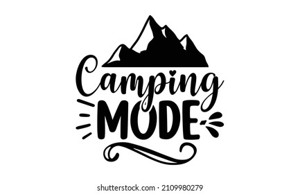 Camping mode - Vintage typography poster Illustration with sign  Grunge effect. typography design with canoe, paddle, camping tent, and forest silhouette.