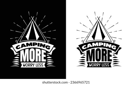 Camping more worry less funny t-shirt design