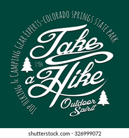 Camping mountain take a hike typography, t-shirt graphics, vectors