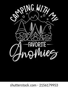 Camping with My Favorite Gnomies Adventure t-shirt Camp Life shirt Funny Camping t shirt design