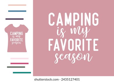 Camping is my favorite season t shirt design