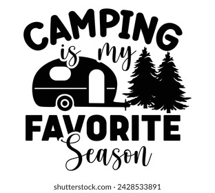 Camping Is My Favorite Season,Happy Camper Svg,Camping Svg,Adventure Svg,Hiking Svg,Camp Saying,Camp Life Svg,Svg Cut Files, Png,Mountain T-shirt,Instant Download svg