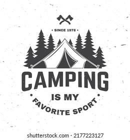 Camping ist mein Lieblingssport. Vektorgrafik. Konzept für Hemd oder Logo, Druck, Stempel oder Abschlag. Vintage Typografie Design mit Camper Zelt und Waldsilhouette. Camping Angebot.