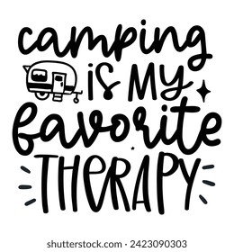 Camping Is My Favorite Therapy - Camping Quotes Design t-shirt, Adventure Vector EPS Editable Files