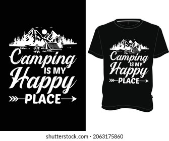 Camping is my Happy Place. Adventure-Camping-Mountain-Typography T-Shirt Design