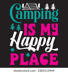 Camping is My Happy Place T-shirt Design Vector File