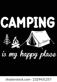 Camping is my happy place vector art design, eps file. design file for t-shirt. SVG, EPS cuttable design file