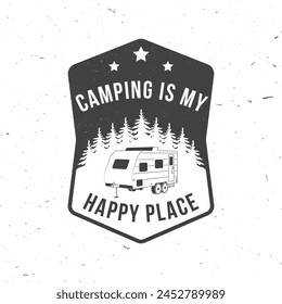 Camping is my happy place. Vector illustration. Concept for shirt or logo, print, stamp or tee. Vintage typography design with camper, forest and starry night sky silhouette