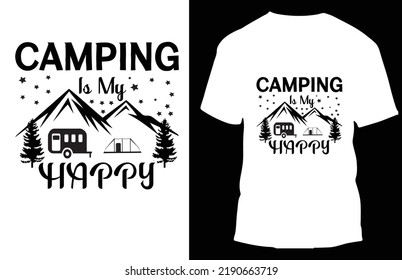 camping is my happy typograpy t shirt design