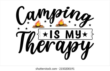  Camping Is My Therapy  -   Lettering design for greeting banners, Mouse Pads, Prints, Cards and Posters, Mugs, Notebooks, Floor Pillows and T-shirt prints design.
