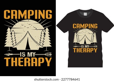 camping is my therapy for life outdoor adventure  camping shirt design vector template, mountain travel adventure retro vintage style typography and vector t-shirt , tree, silhouette, camp, graphic,