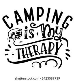 Camping Is My Therapy - Camping Quotes Design t-shirt, Adventure Vector EPS Editable Files