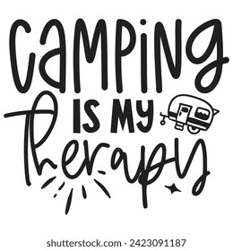 Camping Is My Therapy - Camping Quotes Design t-shirt, Adventure Vector EPS Editable Files