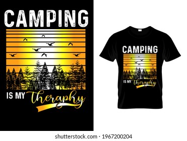 Camping is my therapy t shirt design - Mountain adventure - Campers tee- holiday quotes and sayings. Hiking and van life camp. Off-road nature and summer holiday trip.