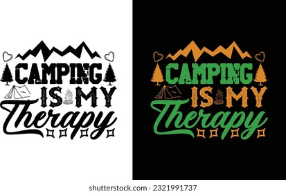 Camping Is My Therapy T Shirt , Camping SVG Design