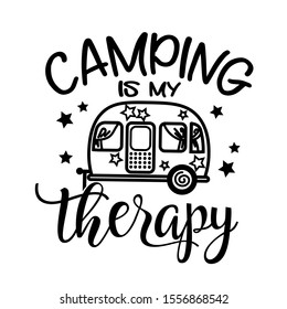 Camping is my therapy vector file. Camp party decor. Isolated on transparent background.