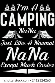 
I'm A Camping Nana Just Like A Normal eps cut file for cutting machine