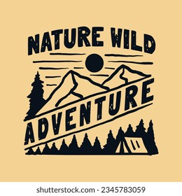 camping on forest with nature wild lettering .Vintage design with mountains, camping tent, forest silhouettes, waterfall and mountain. For t shirt, badge, emblem, sticker. Vintage vector illustration