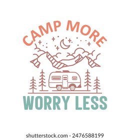 Camping Outdoor Mountain Camp More Worry Less EPS File