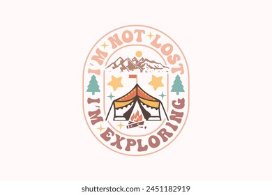 Camping Outdoor Mountain EPS Design, Camping EPS T-shirt, Outdoor Adventure ,Outdoor Adventure Inspiring Motivation Quote, camping, hiking