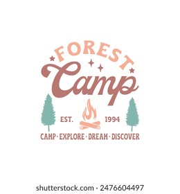 Camping Outdoor Mountain Forest Camp Est. 1994 Camp Explore Dream Discover EPS File