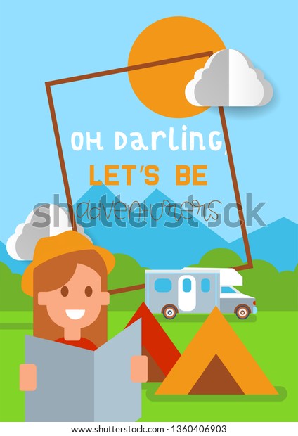 Camping\
poster vector illustration. Vacation and tourism concept. Female\
traveler with map. Tent, vehicle or car. Summer camp, hiking. Oh\
darling let s be adventurers. Outdoor\
activity.