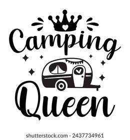 Camping Queen, Camping Design, Campfire T-shirt Design, Sign Making, Card Making, Scrapbooking, Vinyl Decals and Many More