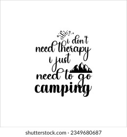 Camping  Quote, Camp lover Quotes, SVG Cut Files, Happy camper Quotes, T Shirt Designs, SVG, EPS Cuttable Design File, Saying About Camping, Campfire Quotes Cut Files, SVG Bundle, Vector File