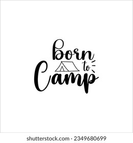 Camping  Quote, Camp lover Quotes, SVG Cut Files, Happy camper Quotes, T Shirt Designs, SVG, EPS Cuttable Design File, Saying About Camping, Campfire Quotes Cut Files, SVG Bundle, Vector File