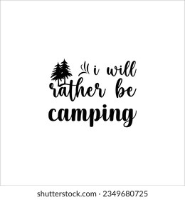 Camping  Quote, Camp lover Quotes, SVG Cut Files, Happy camper Quotes, T Shirt Designs, SVG, EPS Cuttable Design File, Saying About Camping, Campfire Quotes Cut Files, SVG Bundle, Vector File