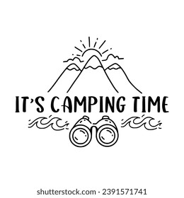 Camping quotes. Summer Lettering text. Camping, Hiking, Adventure letterings. Wild animals, fireplace, mountains, tents and other elements. Flat Vector illustration.