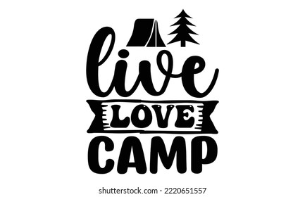 Camping  Quotes SVG Cut Files Designs. Camping Stickers quotes SVG cut files Bundle, Camping Stickers quotes t shirt designs, Saying about Camping Stickers .