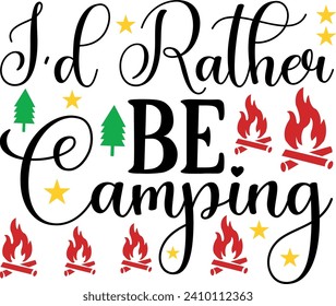 Camping rather vector t-shirt design  