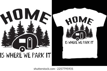 Camping Shirt, Senderismo Por TShirt, Casa Es Donde Apartamos Camiseta, Regalos De Camperas, Regalos Para Campistas, Camisa De Amante De La Naturaleza, Camping T Shirt, Camp Tee