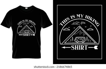 Camping simple t-shirt design Vector and typography template.this is my hiking shirt. Shirt design, T shirt Design vector, retro, apparel, mountain, outdoor, adventure,
