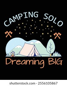 Camping Solo and Dreaming Big camping life t shirt design lover.Vector tyoghraphy t shirt design.Campaign tee quote