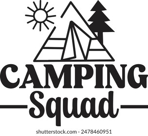 Camping Squad , Camping Life Cut Files, Happy Camper Camp Sayings Amigos Sublimación de Viaje, Cricut, Silueta