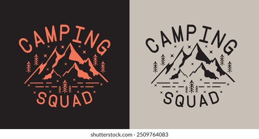 Camping squad motivational slogan Vector quotes. Illustration for prints on t-shirts Isolated on white background