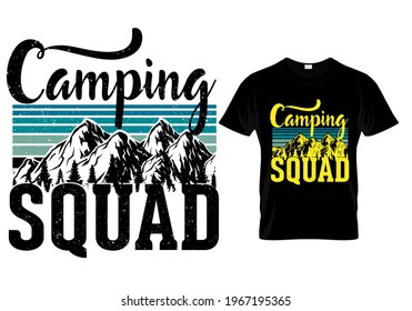 Camping Squad t shirt - Mountain adventure - Campers tee- holiday quotes and sayings. Hiking and van life camp. Off-road nature and summer holiday trip.