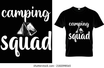 camping squad This is a vector typography-t-shirt design