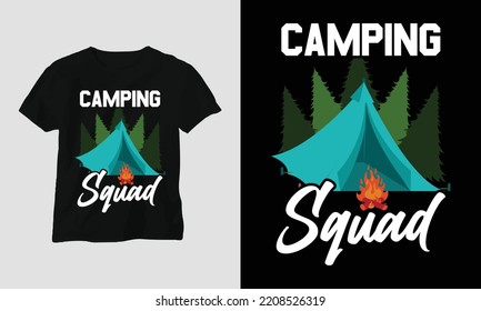 Camping squad - Camping T-shirt Design vector. Best use for T-Shirt, mag, sticker, wall mat, etc. Hiking, Mountain rock, Forest, fire, enjoy, hobby