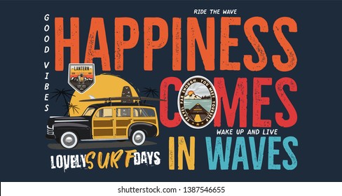 Camping surf badge design. Outdoor adventure logo with quote - Happiness Comes in Waves, for t shirt. Included retro surfing car and wanderlust patches. Unusual hipster style. Stock vector.