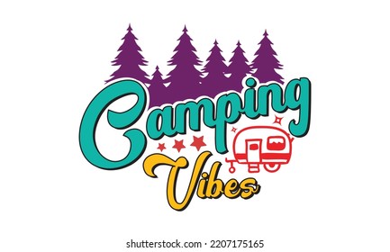 Camping svg, Hand drawn lettering phrase, Calligraphy t shirt design, eps, Png, dxf, crafts, svg Files for Cutting Cricut and Silhouette, camping design SVG Bundle Cut Files for Cutting Machines like 