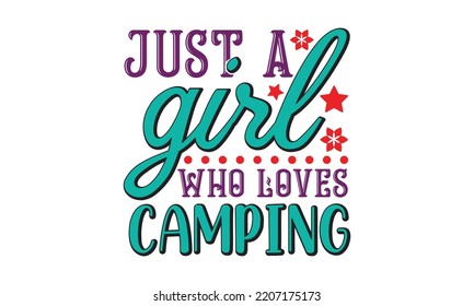 Camping svg, Hand drawn lettering phrase, Calligraphy t shirt design, eps, Png, dxf, crafts, svg Files for Cutting Cricut and Silhouette, camping design SVG Bundle Cut Files for Cutting Machines like 